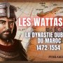 Les Wattassides: La dynastie oubliée du Maroc