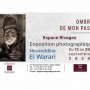 Vernissage de l'exposition "Ombres de mon passé" de Noureddine El Warari